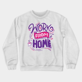 Work From Home Crewneck Sweatshirt